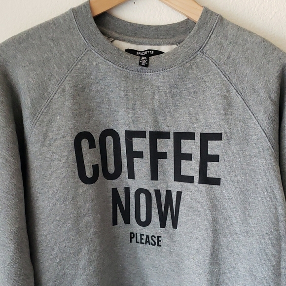 Brunette The Label Heather Grey 'Coffee Now Please' Sweatshirt Sz M/L NWT - Picture 3 of 15